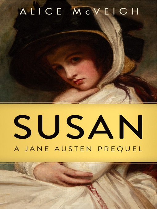 Title details for Susan, a Jane Austen Prequel by Alice McVeigh - Available
